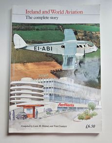 Ireland and World Aviation The Complete Story - Irish Aviation History Book