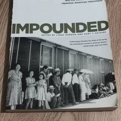 Impounded.  The Censored Images Of Japanese American Internment