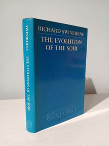 The Evolution of the Soul by Richard Swinburne