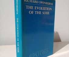The Evolution of the Soul by Richard Swinburne