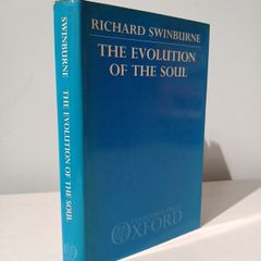 The Evolution of the Soul by Richard Swinburne