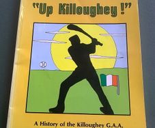 Up Killoughey A history of the Killoughey GAA 1888-1988 Offaly Ireland Irish