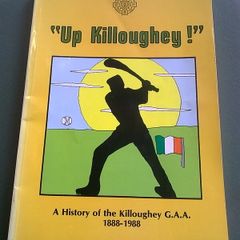 Up Killoughey A history of the Killoughey GAA 1888-1988 Offaly Ireland Irish