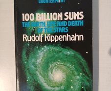 100 Billion Suns - The Birth, Life and Death of the Stars by Rudolf Kippenhahn