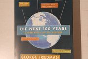 The Next 100 Years - A Forecast for the 21st Century by George Friedman