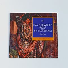 "Fra H Newbery: Artist and Art Educationist, 1855-1946" by George Rawson  paperback