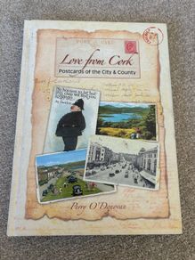 Love from Cork: Postcards of the City & County by Perry O'Donovan