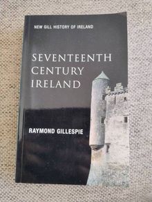 Seventeenth Century Ireland New Gill History of Ireland by Raymond Gillespie 2006 in very good condition FREE STANDARD POSTAGE INCLUDED