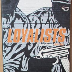 Loyalists by Peter Taylor