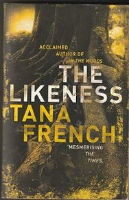The Likeness by Tana French - Dublin Murder Squad 2