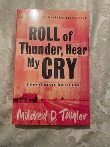 Roll of Thunder, Hear my Cry by Mildred D Taylor