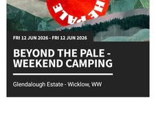 Beyond The Pale. General admission. 2 x Weekend Camping