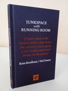 Junkspace with Running Room by Rem Koolhaas and Hal Foster (PT22)