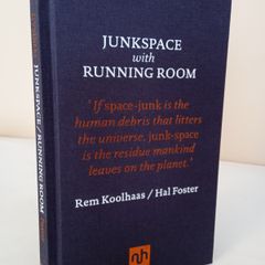 Junkspace with Running Room by Rem Koolhaas and Hal Foster (PT22)