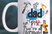 Father's Day Mug ( If Dad Can't Fix It)