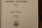 We Have Been Friends Together. Memoirs. By Raissa Maritain. 1947 Hardback In Good Condition.  See Photos For Same.