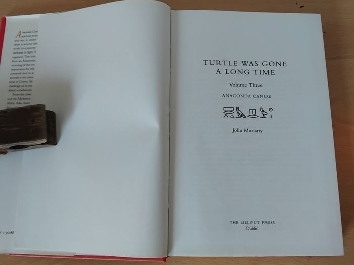Turtle was Gone A Long Time Vol 3 Anaconda Canoe by John Moriarty h/b with d/j 1998 Kerry Philosophy