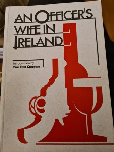 An Officers Wife In Ireland. Interdiction By Tom Pat Coogan. It The Story Of Bloody Sunday 1920 Told From  A British Perspective.