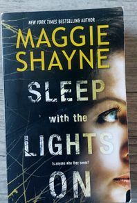 Sleep with the light on. Maggie Shayne