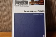 Industrial Cities: History and Future (Interdisciplinary Urban Research) by Clemens Zimmermann (2014-01-10)