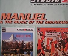 Manuel & The Music Of The Mountains. 2 Albums: Reflections / Carnival.