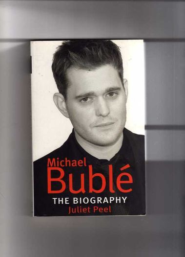 Michael Buble - The Biography.