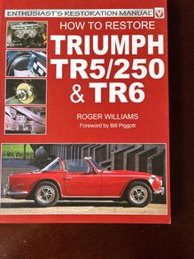 How to Restore Triumph TR5/250 & TR6 by Roger Williams