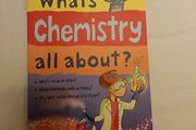 Usborne What's Chemistry all about?