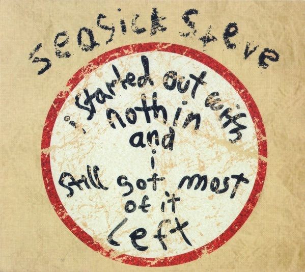 SEASICK STEVE  - With Nothin And I Still Got Most Of It Left    CD