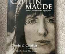 A Collection of Works by the Irish Poet Caitlin Maude