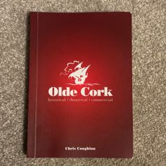 Olde Cork: historical | theatrical | commercial by Chris Coughlan