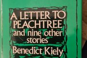 . A Letter To Peachtree And Nine Other Stories By Benedict Kiley.  VINTAGE FIRST EDITION Hardback With Dustjacket In Very Good Condition.
