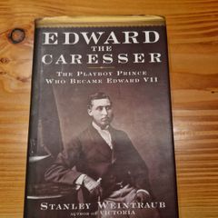edward the caresser by stanley waintraub