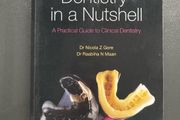 Dentistry in a Nutshell - Dr Nicola Z Gore Dr Raabiha N Maan