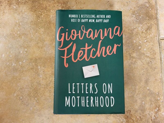 Letters on Motherhood by Giovanna Fletcher.