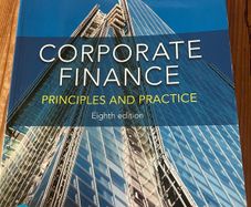 Corporate Finance Principals and Practice