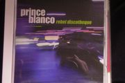 Prince Blanco - Rebel Discotheque CD