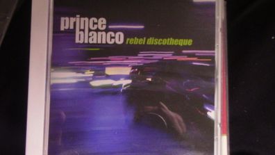 Prince Blanco - Rebel Discotheque CD