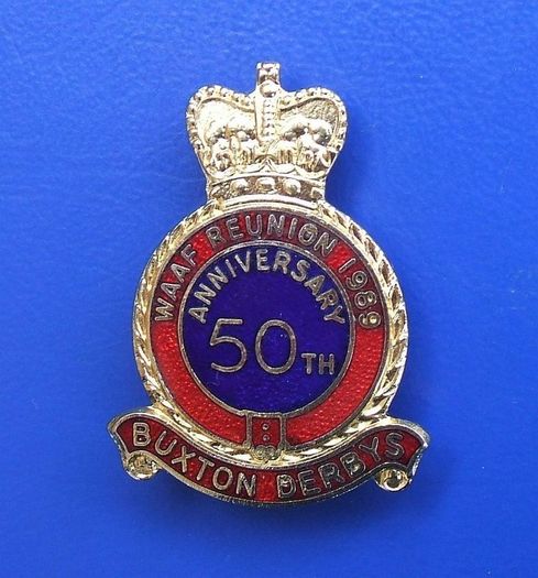 BUXTON DERBYS WAAF REUNION 1989 (50th Anniversary) commemorative souvenir badge