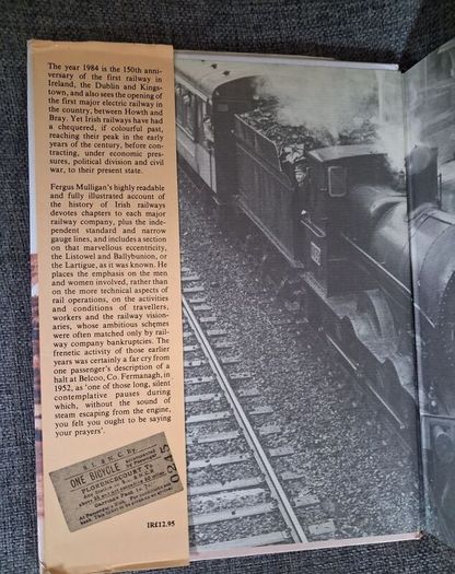 One Hundred & Fifty Years of Irish Railways / Fergus Mulligan / 1st. Ed., 1983