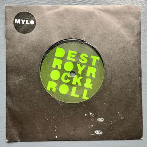 7" single.Mylo. Destroy Rock and Roll