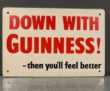 Down With Guinness Tin Metal Sign