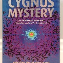 The Cygnus Mystery: Unlocking the Ancient Secret of Life's Origins in the Cosmos