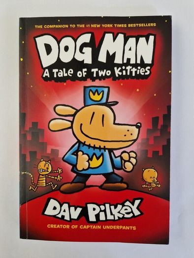 Dog Man - A Tale of Two Kittens - Book 3