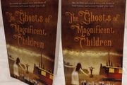 The Ghosts of Magnificent Children by Caroline Busher