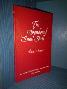Francis Stuart -  The abandoned snail shell