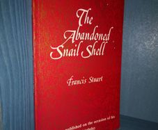 Francis Stuart -  The abandoned snail shell