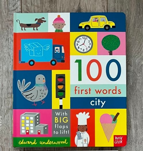 Nosy Crow 100 First Words: City with Big Flaps to Lift! (By Edward Underwood) Book