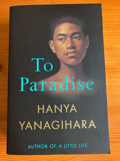 Fiction Book:'To Paradise' by Hanya Yanagihara