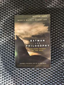 Batman and Philosophy: The Dark Knight of the Soul